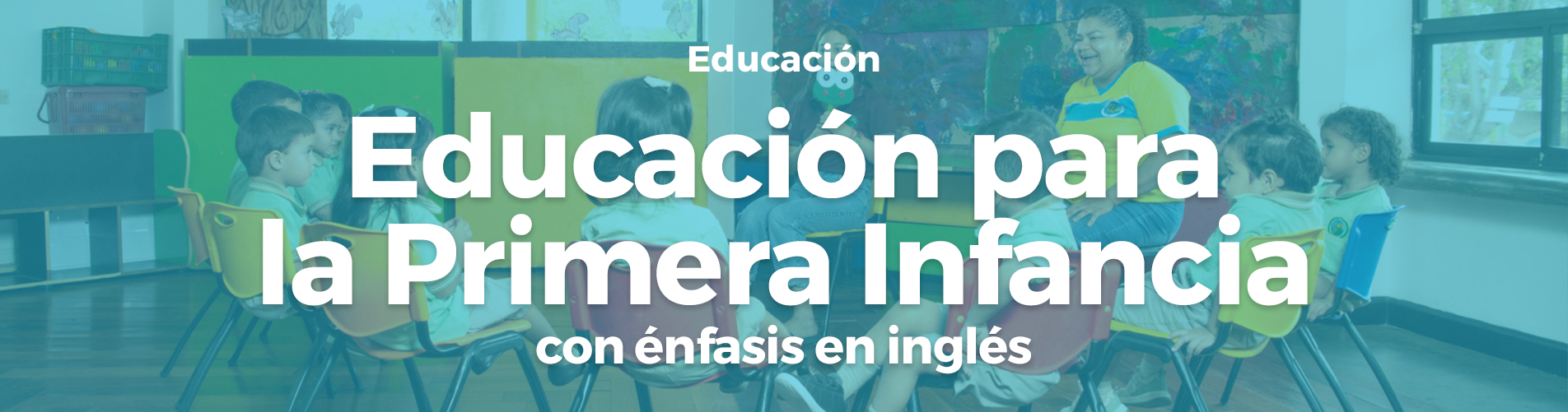 Educación de la Primera Infancia con Énfasis en Inglés